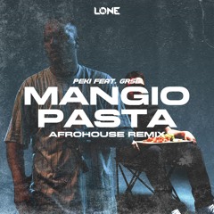 Peki feat. Grše - Mangio Pasta (Afrohouse Remix) [FREE EXTENDED DL]