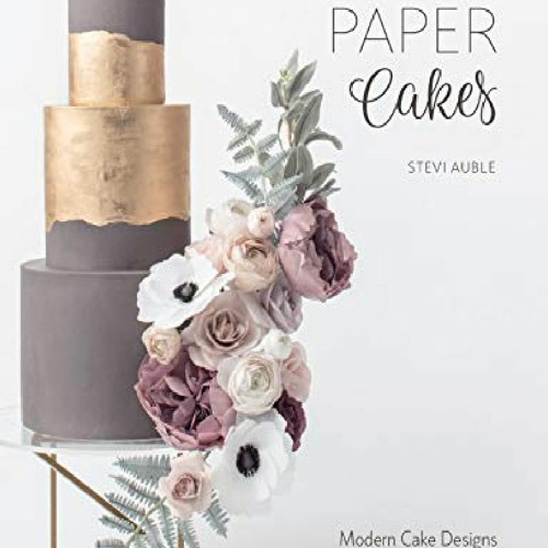 Stream Pdf⚡️(read Wafer Paper Cakes Modern Cake Designs and