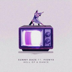 Hell Of A Dance (ft. Fienyx)