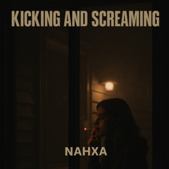 kicking and screaming (ᴘʀᴏᴅ. ꜱᴀɪɴᴛ ᴍɪᴋᴇ)