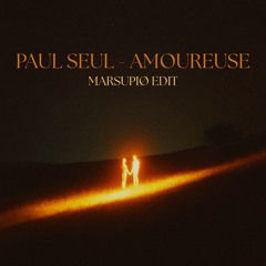 PAUL SEUL - AMOUREUSE (Marsupiø edit) [ED003]