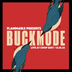 BUCKMODE * LIVE at Flammable! - 12.01.2024