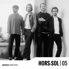 Audio series 05 | HORS-SOL