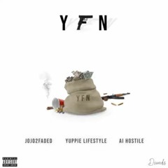 YFN Feat. Yuppie Lifestyle, Al Hostile