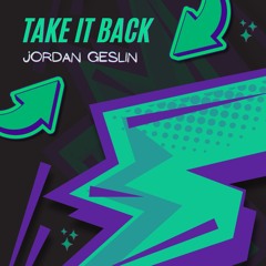 Jordan Geslin - Take It Back