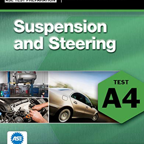 [Read] EPUB 💖 ASE Test Preparation - A4 Suspension and Steering (Automobile Certific