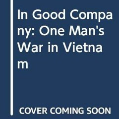 ( B79lG ) In Good Company: One Man's War in Vietnam by  Gary McKay ( mZ31 )
