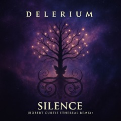 Delerium - Silence (Robert Curtis Etheral Remix)