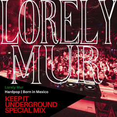 Keep It Under Ground Special Mix - Lorely Mur