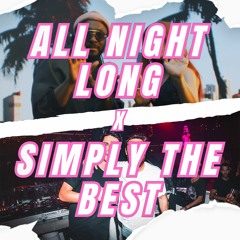 ALL NIGHT LONG X SIMPLY THE BEST - DJ ALPY