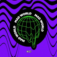MI37 - Mad World (Extended)
