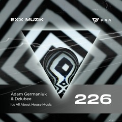 Adam Germaniuk, Dziubee - It's All About House Music (Radio Edit)