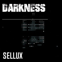Darkness   SELLUX