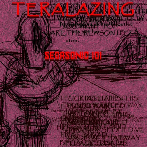 teralazing: addiction to chaos