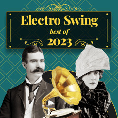Electro Swing Mix - Best of 2023 🎹🌈🎺