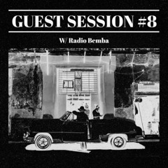 Guest session #8 w/ Radio Bemba