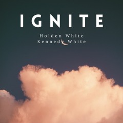Ignite (feat. Kennedy)