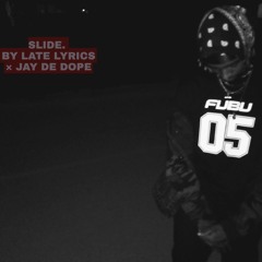 SLIDE FT JAY DE DOPE