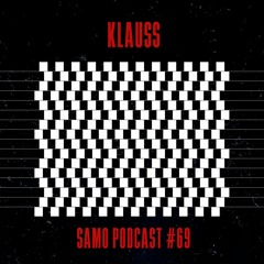 Samo Records / Podcast #69 - Klauss