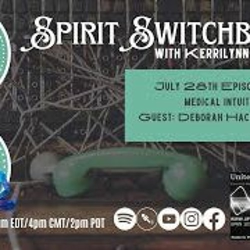 Spirit Switchboard Welcomes Deborah Hackett - Jones, July 28th, 2023 - Medical Intuition