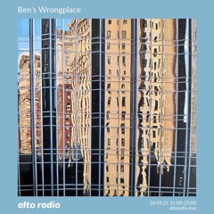 Ben's Wrongplace - 26.03.21