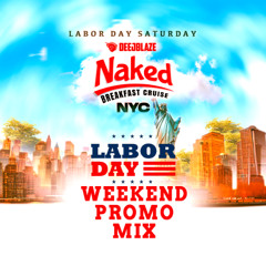 LABOR DAY WKNDR MIX 🔥🔥 NAKED BREAKFAST CRUISE