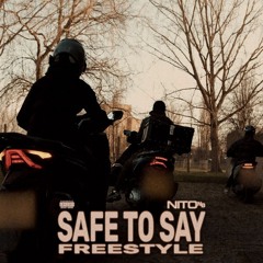 Safe To Say Freestyle