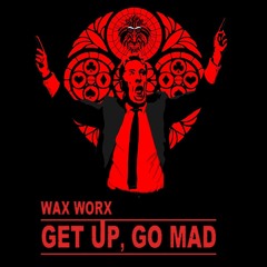 Get Up Go Mad!