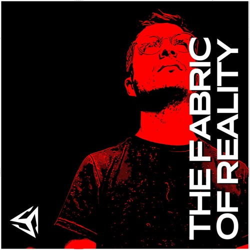 The Fabric Of Reality / MedellinStyle.com Podcast 079