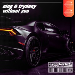 Oing & TRYDENY - Without You (Radio Edit)