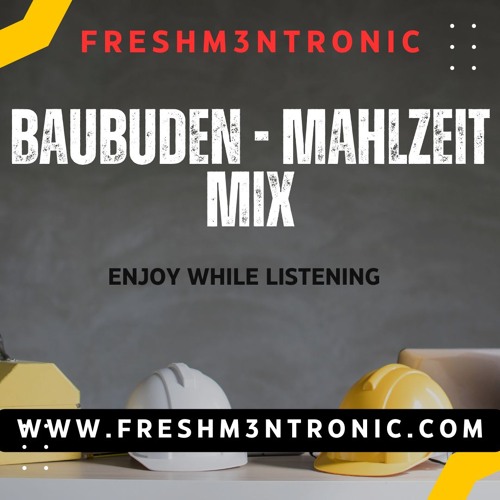 Baubuden - Mahlzeit Mix (DJ -Mix)