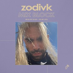 2021/08/20 MIX BLOCK - Zodivk
