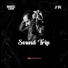 Kharlos Chan - Sound Trip #14