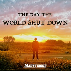 The Day The World Shut Down