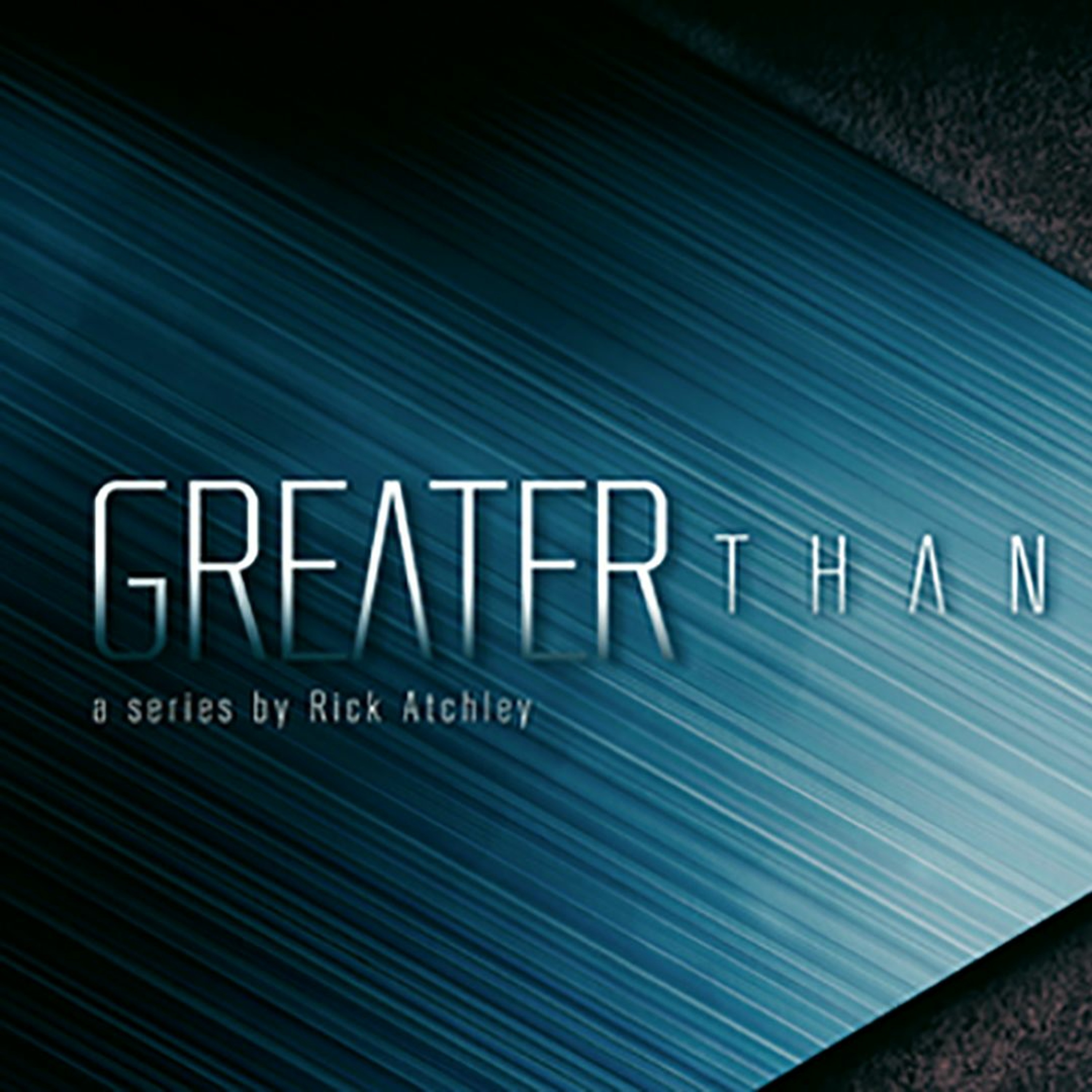 GREATER THAN - 6-Greater Than Your Legacy - Rick Atchley (16 October 2011)