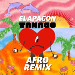 BAD BUNNY - EL APAGON (TAMAGO AFRO VIP REMIX)