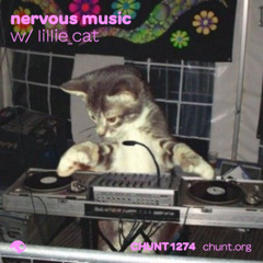 Nervous Music w/ lillie_cat @chuntfm / 8 September 2025