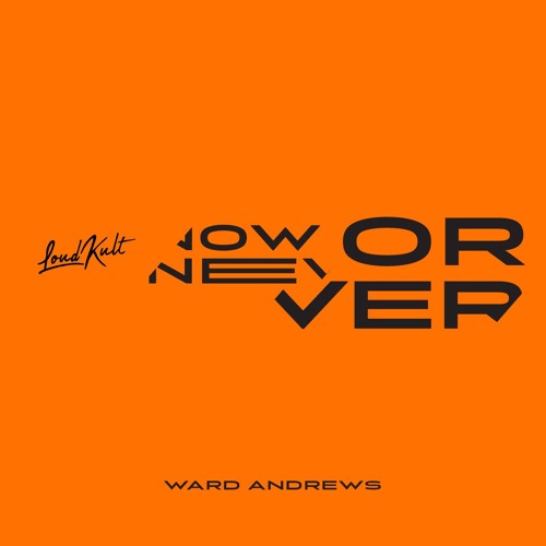 Ward Andrews - Now Or Never (Radio Edit)