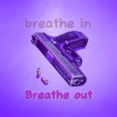 Breathe in & breathe out (Prod. egoblade)