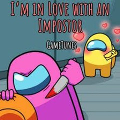 I'm In Love With An Imposter
