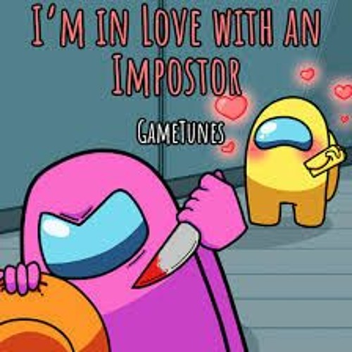 I'm In Love With An Imposter