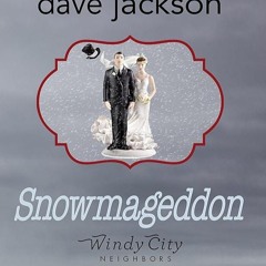 ✔Read⚡️ Snowmageddon (Windy City Neighbors Book 5)