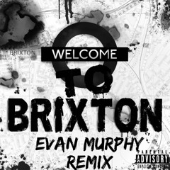 Welcome To Brixton (Evan Murphy Remix)