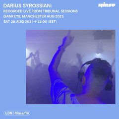 Darius Syrossian: Recorded Live from Tribal Sessions (Sankeys, Manchester Aug 2021) - 28 August 2021