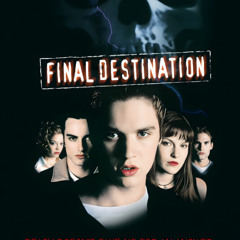 #443 - The Final Destination Series Is Here To Remind Us We Can Die At Anytime