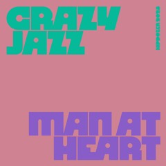 CrazyJazz - Man At Heart