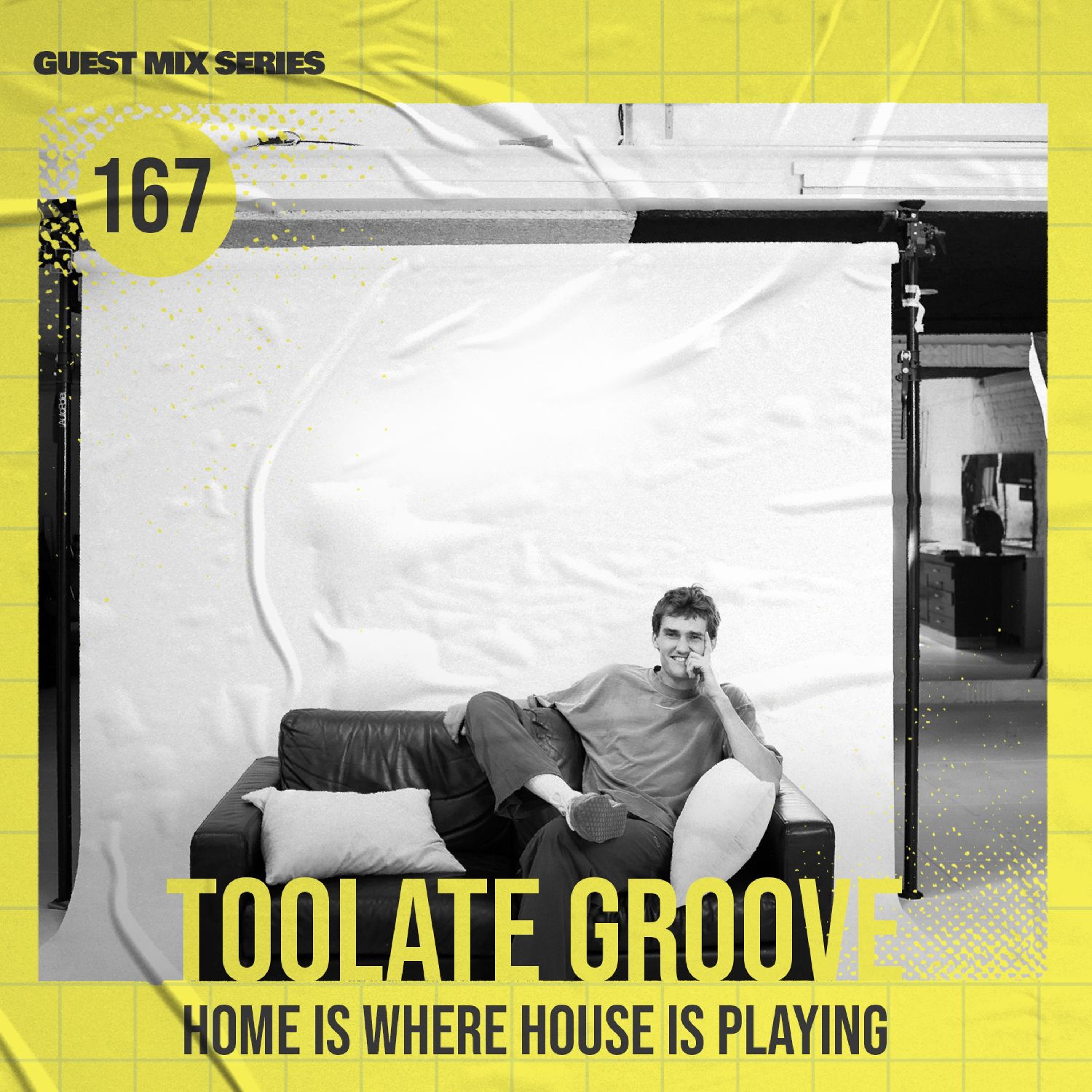 Home Is Where House Is Playing 167 [Housepedia Podcasts] I Toolate Groove