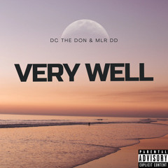Very Well (Ft. DC The Don)