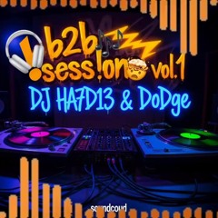 B2B Session VOL.1 ~ DJ HA7D13&DODGE