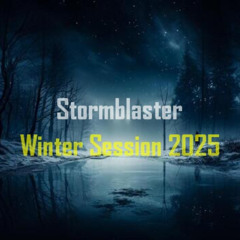 Stormblaster - Winter Session 2025